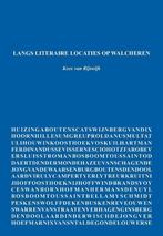 Langs literaire locaties op Walcheren 9789463451208, Verzenden, Zo goed als nieuw, Kees van Rijswijk