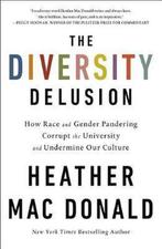 9781250307774 The Diversity Delusion How Race and Gender ..., Verzenden, Nieuw, Heather Mac Donald