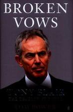 Broken vows: Tony Blair, the tragedy of power by Tom Bower, Gelezen, Verzenden, Tom Bower