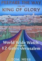 Prepare the way for the King of Glory 9789657193020 Tom Hess, Verzenden, Gelezen, Tom Hess