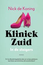 9789032520441 Kliniek Zuid 2 - In de steigers, Boeken, Romans, Verzenden, Nieuw, Nick de Koning