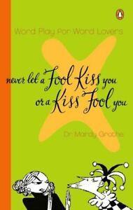 Never Let a Fool Kiss You or a Kiss Fool You: Word Play for, Boeken, Taal | Overige Talen, Gelezen, Verzenden