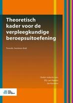 9789036824231 | Theoretisch Kader Voor de Verpleegkundige..., Boeken, Verzenden, Nieuw