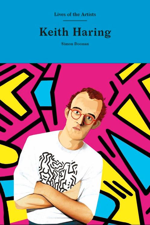 Keith Haring / Lives of the artists 9781786277879, Boeken, Kunst en Cultuur | Beeldend, Gelezen, Verzenden