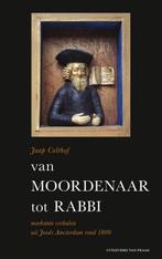 Van moordenaar tot rabbi 9789049024291 Jaap Colthof, Jaap Colthof, Gelezen, Verzenden