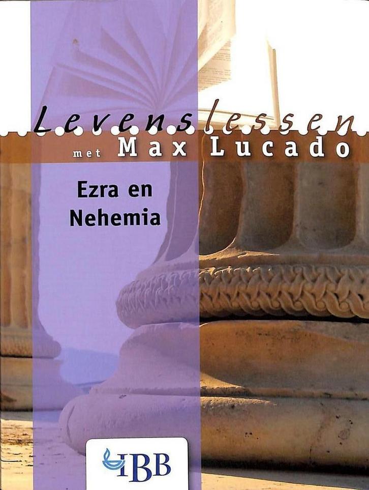LEVENSLESSEN - EZRA EN NEHEMIA 9789032390037 Max Lucado, Boeken, Godsdienst en Theologie, Zo goed als nieuw, Verzenden