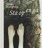 Sta op en ga 9789021580791 Hans Korteweg, Verzenden, Zo goed als nieuw, Hans Korteweg