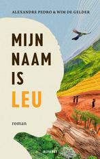 9789021344386 Mijn naam is Leu Alexandre Pedro & Wim de G..., Verzenden, Nieuw, Alexandre Pedro & Wim de Gelder