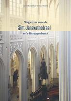 Wegwijzer voor de Sint-Janskathedraal te s-Hertogenbosch, Boeken, Kunst en Cultuur | Beeldend, Verzenden, Zo goed als nieuw, Gerard Rooijakkers