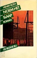 Noem het slaap 9789023430964 Roth, Boeken, Verzenden, Gelezen, Roth
