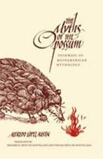 The Myths of the Opossum: Pathways of Mesoamerican, Lopez Austin, Alfredo, Zo goed als nieuw, Verzenden