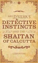 Mrs DSilvas detective instincts and the shaitan of, Boeken, Verzenden, Gelezen, Glen Peters