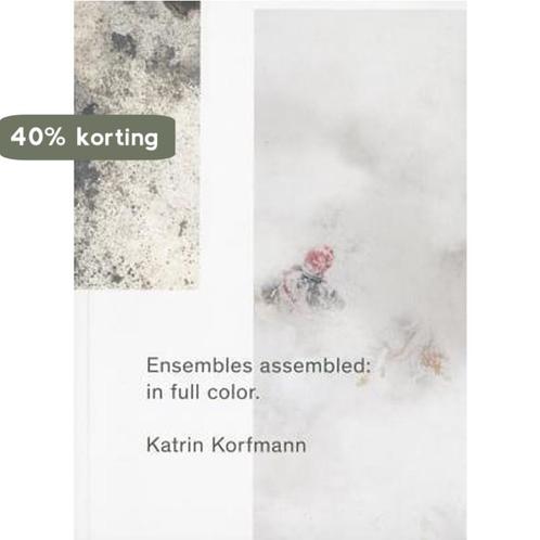 Ensembles Assembled 9789491677199 Katrin Korfmann, Boeken, Kunst en Cultuur | Fotografie en Design, Gelezen, Verzenden
