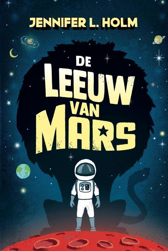 De leeuw van Mars 9789089674050 Jennifer Holm, Boeken, Overige Boeken, Zo goed als nieuw, Verzenden