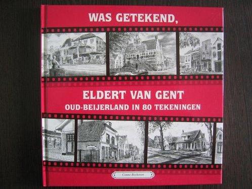 Was getekend, Eldert van Gent 9789055341825 C. Bochoven, Boeken, Reisgidsen, Gelezen, Verzenden