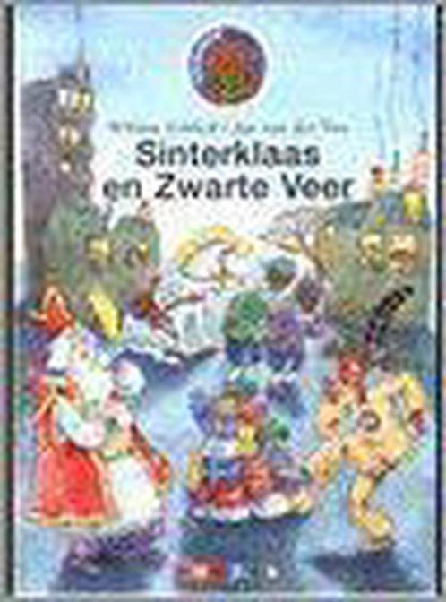 Sinterklaas en Zwarte Veer 9789027686732 Willem Eekhof, Boeken, Kinderboeken | Jeugd | 10 tot 12 jaar, Gelezen, Verzenden