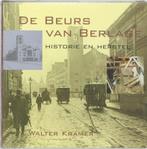 Beurs van Berlage, De 9789040088292 W. Kramer, Verzenden, Gelezen, W. Kramer