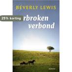 Verbroken verbond 9789088651632 Beverly Lewis, Boeken, Verzenden, Gelezen, Beverly Lewis