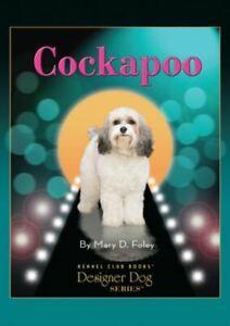 Designer dog series: Cockapoo by Mary D Foley (Hardback), Boeken, Taal | Engels, Gelezen, Verzenden