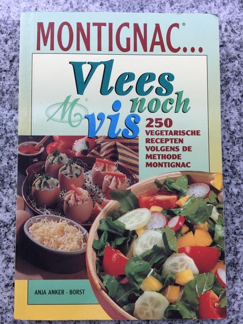 Vlees noch vis (Montignac)   vegetarische recepten, Boeken, Kookboeken, Europa, Gezond koken, Vegetarisch, Gelezen, Voorgerechten en Soepen