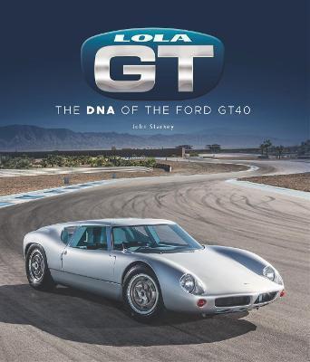 Lola GT, The DNA of the Ford GT40, Boeken, Auto's | Boeken, Algemeen, Nieuw, Verzenden