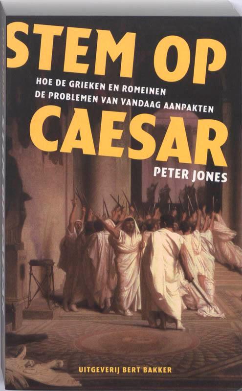 Stem op Caesar 9789035133938 Peter Jones, Boeken, Geschiedenis | Wereld, Gelezen, Verzenden
