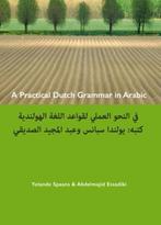 9789059972230 A practical Dutch grammar in Arabic ; een b..., Boeken, Verzenden, Nieuw, Yolande Spaans