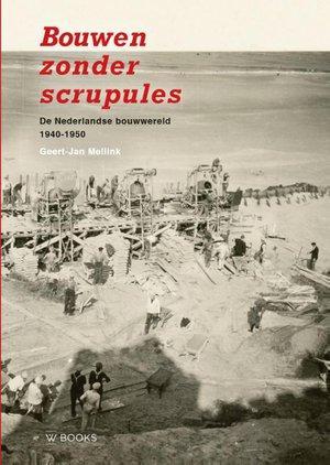Bouwen Zonder Scrupules |  NIEUW | Mellink, Geert-Jan | 9789, Boeken, Geschiedenis | Wereld, Nieuw, Ophalen of Verzenden