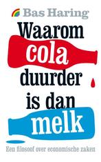 Waarom cola duurder is dan melk / Rainbow pocketboeken /, Verzenden, Gelezen, Bas Haring