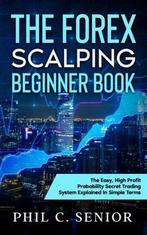 9781702918084 The Forex Scalping Beginner Book, Boeken, Nieuw, Phil Senior, Verzenden