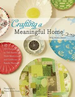 Crafting a Meaningful Home 9781584798675 Meg Mateo Ilasco, Boeken, Taal | Engels, Zo goed als nieuw, Verzenden