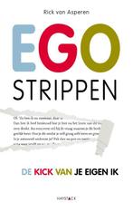 Egostrippen 9789461260147 Rick van Asperen, Boeken, Psychologie, Gelezen, Rick van Asperen, Verzenden
