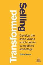Selling Transformed 9781789665352 Philip Squire, Verzenden, Zo goed als nieuw, Philip Squire