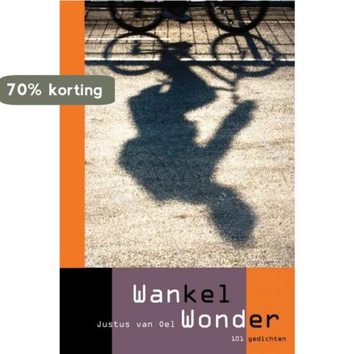 Wankel Wonder 9789464486599 Justus Van Oel, Boeken, Overige Boeken, Zo goed als nieuw, Verzenden