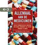 Allemaal aan de medicijnen 9789038916835 R. Moynihan, Boeken, Wetenschap, Verzenden, Zo goed als nieuw, R. Moynihan