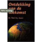 ONTDEKKING VAN DE TOEKOMST 9789064510434 T.J.W. Kunst, Boeken, Verzenden, Gelezen, T.J.W. Kunst