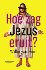Hoe zag Jezus eruit? 9789002269028 Willie van Peer, Gelezen, Willie van Peer, Willie van Peer, Verzenden