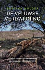 De Veluwse verdwijning  -  Bertina Mulder, Gelezen, Bertina Mulder, Verzenden