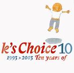 cd - Ks Choice - 10 (1993 &amp;gt; 2003, Ten Years Of), Verzenden, Zo goed als nieuw