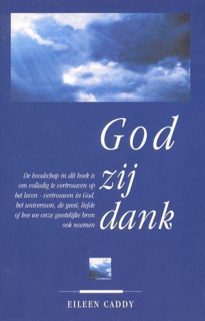 God zij dank 9789062719495 Eileen Caddy, Boeken, Filosofie, Zo goed als nieuw, Verzenden