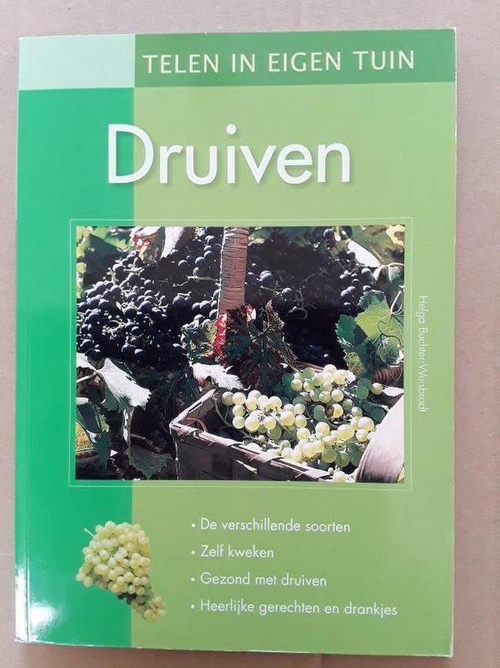Druiven telen in eigen tuin - de verschillende soorten /, Boeken, Overige Boeken, Gelezen, Verzenden