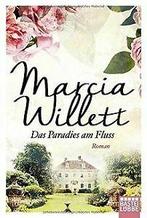 Das Paradies am Fluss: Roman von Willett, Marcia  Book, Zo goed als nieuw, Verzenden