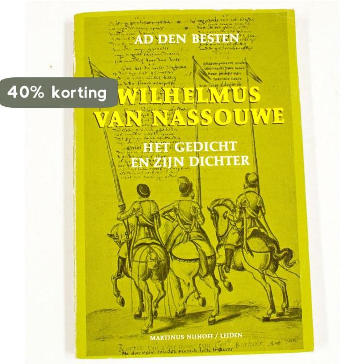 Wilhelmus van Nassouwe: het gedicht en zijn dichter Besten, Boeken, Romans, Gelezen, Verzenden
