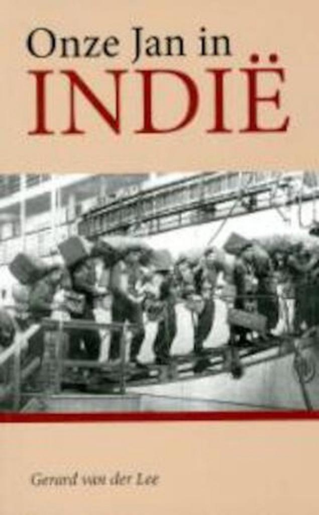 Onze Jan in Indie 9789079763122 Gerard van der Lee, Boeken, Oorlog en Militair, Gelezen, Verzenden
