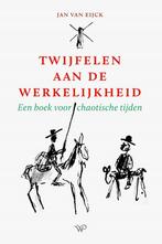 Twijfelen aan de werkelijkheid 9789464561319 Jan Van Eijck, Boeken, Verzenden, Gelezen, Jan Van Eijck