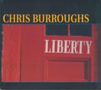 cd - Chris Burroughs - Liberty, Verzenden, Zo goed als nieuw