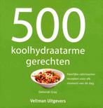 9789048312894 500 koolhydraatarme gerechten, Boeken, Nieuw, Deborah Gray, Verzenden