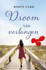 Droom van verlangen 9789402702354 Robyn Carr, Boeken, Gelezen, Robyn Carr, Verzenden