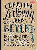 Creative Lettering and Beyond: Inspiring Tips, Technique..., Gelezen, Walter Foster Creative Team, KirKendall, Gabri, Verzenden