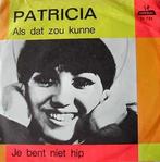vinyl single 7 inch - Patricia - Als Dat Zou Kunne / Je B..., Cd's en Dvd's, Vinyl Singles, Verzenden, Zo goed als nieuw